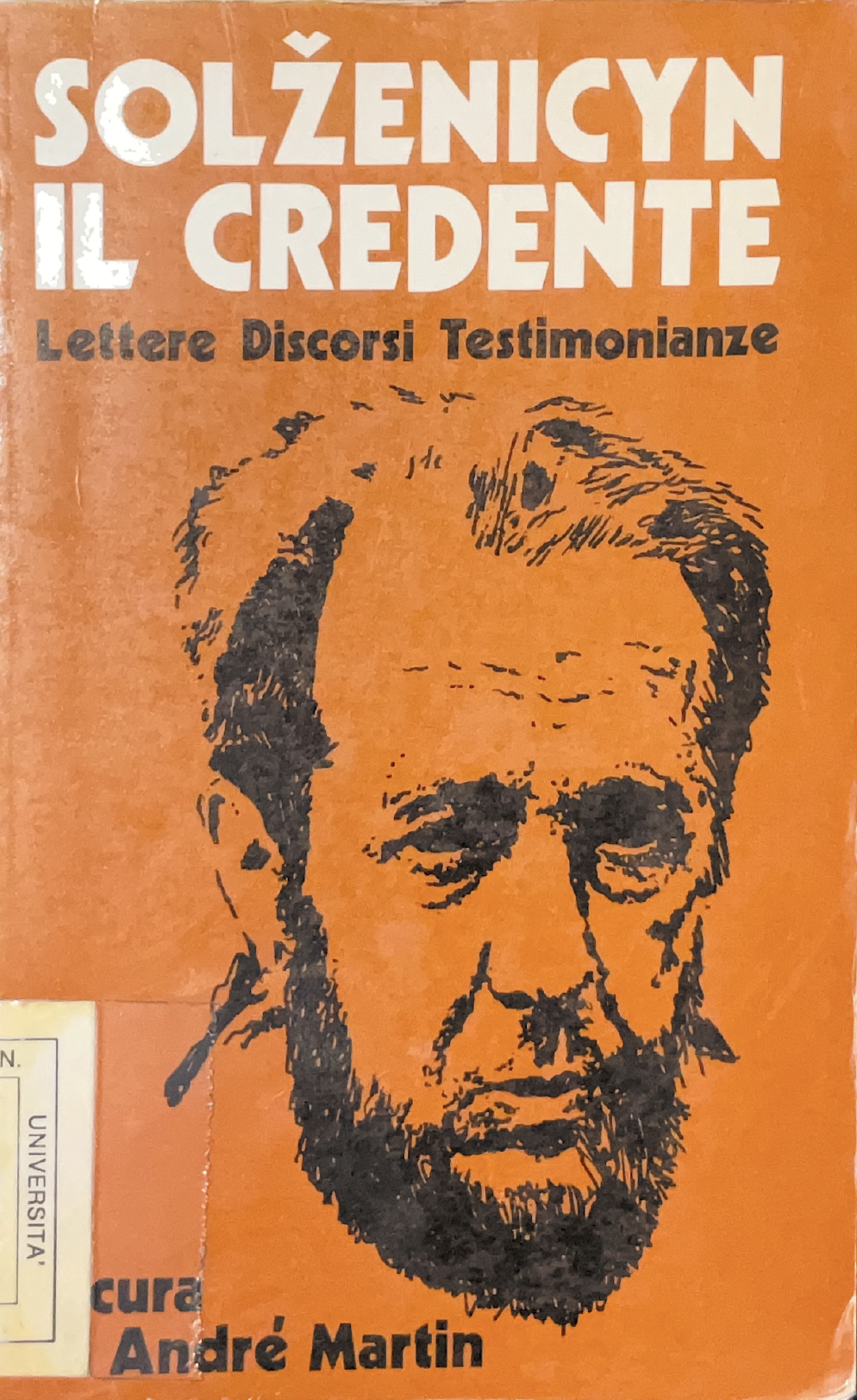 Solženicyn il credente. Lettere discorsi testimonianze