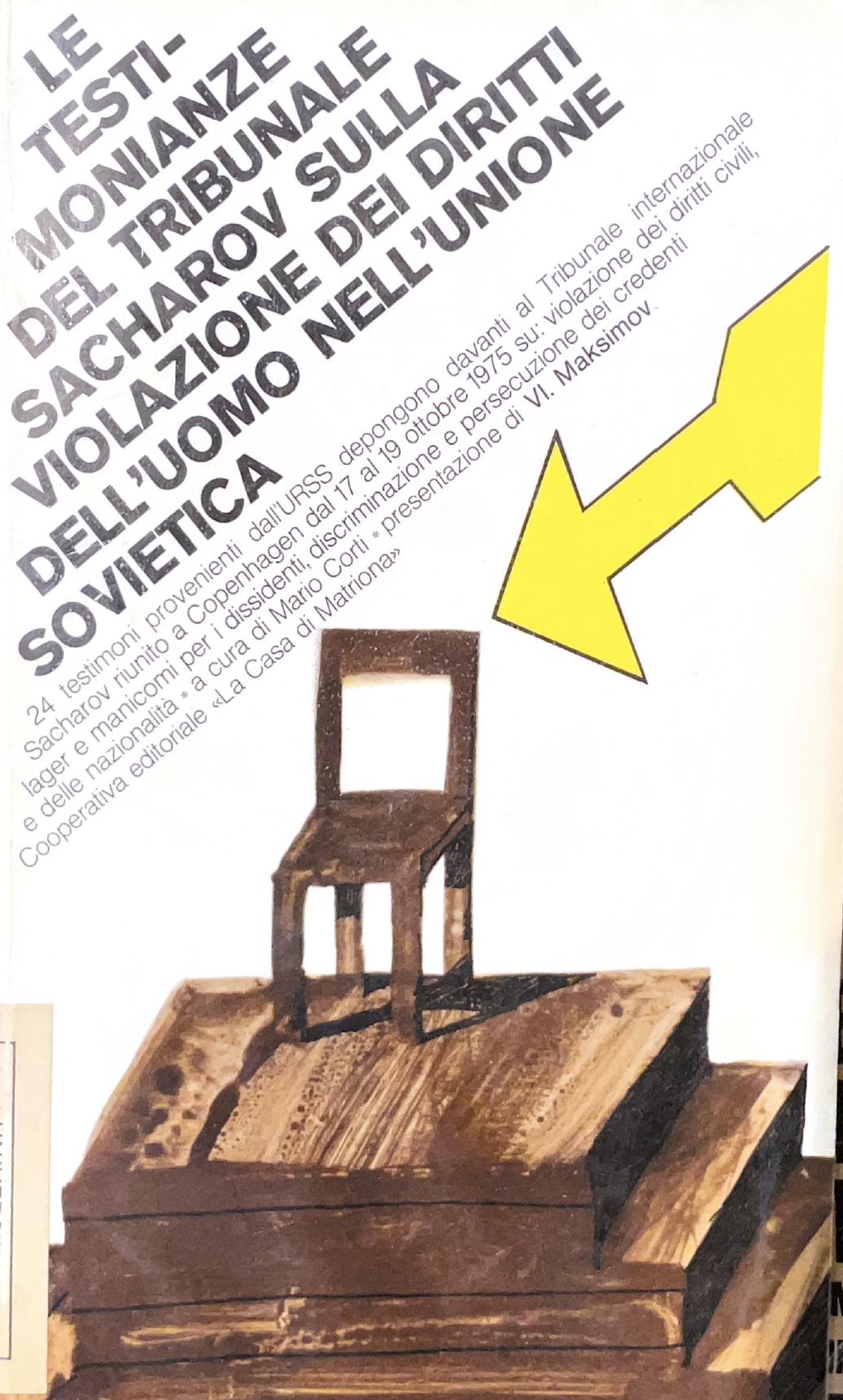Le testimonianze del Tribunale Sacharov sulla violazione dei diritti dell'uomo nell'Unione Sovietica