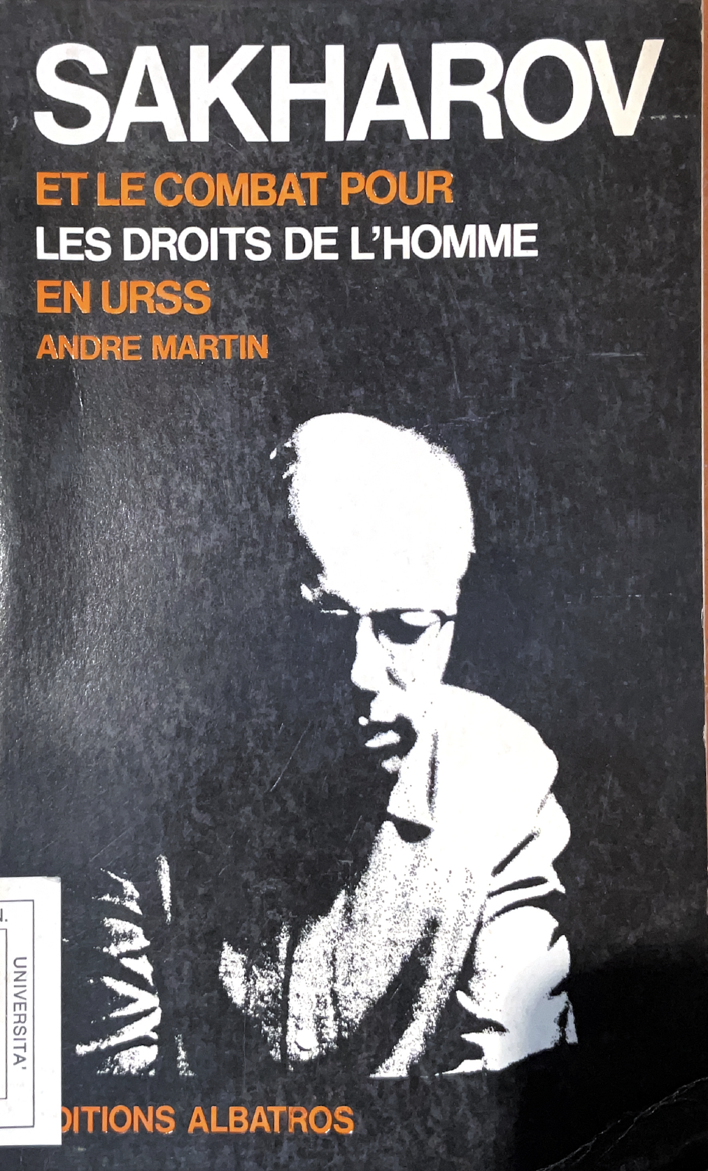 Sakharov et le combat pour les droits de l'homme en U.R.S.S.