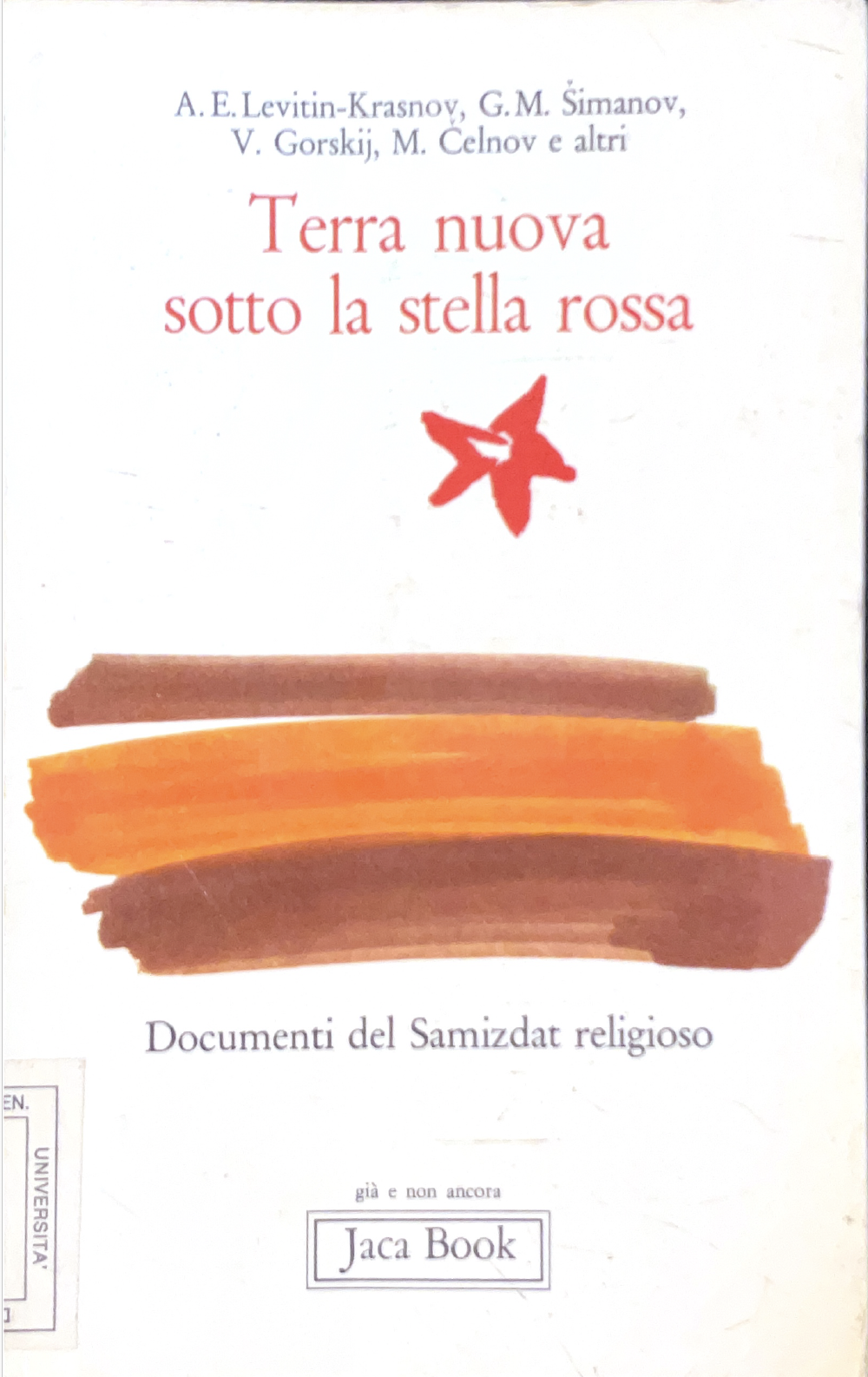 Terra nuova sotto la stella rossa: documenti del Samizdat religioso