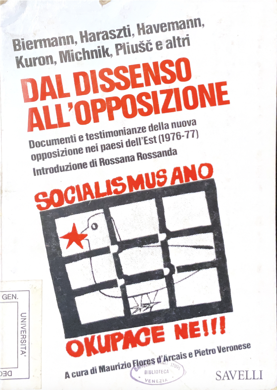 Dal dissenso all'opposizione. Documenti e testimonianze della nuova opposizione nei Paesi dell'Est (1976-77)