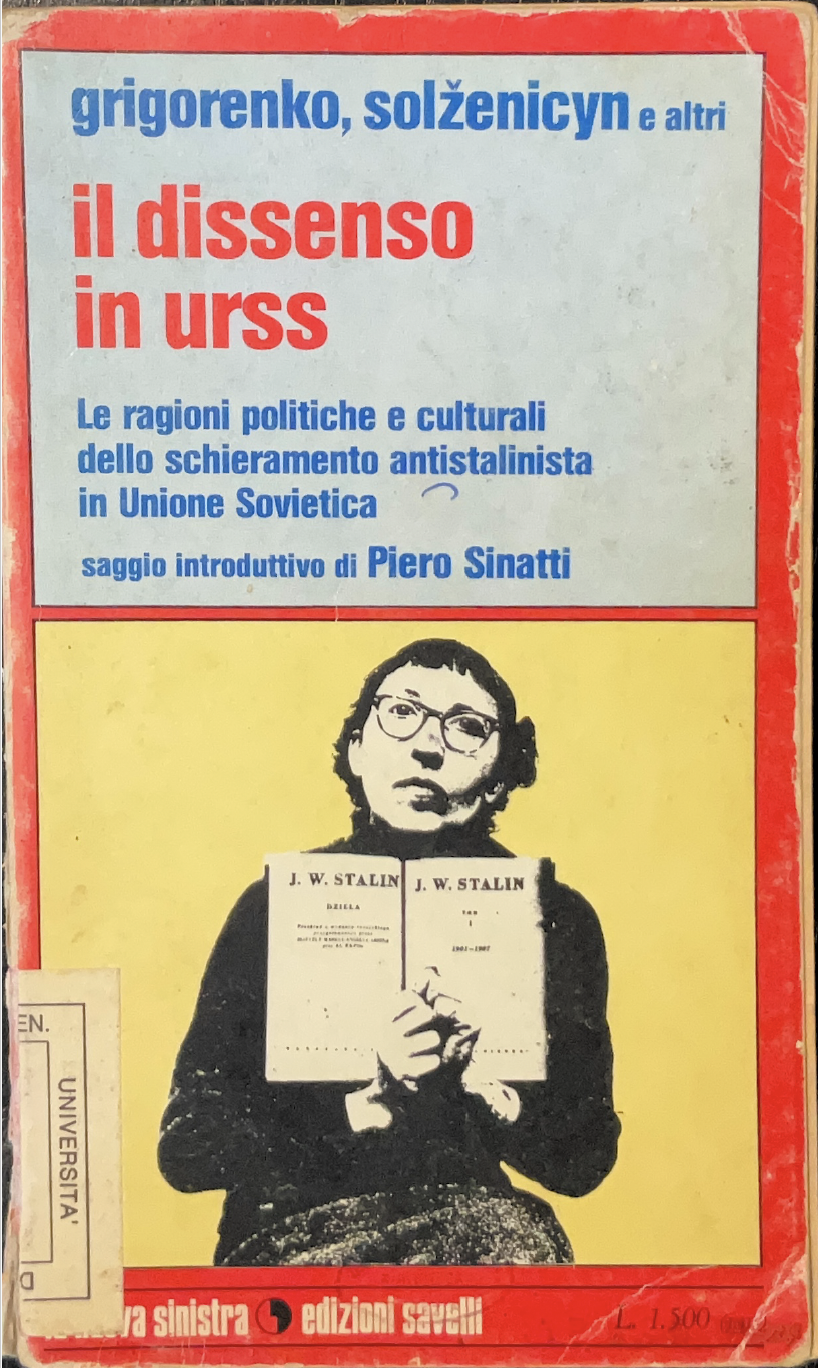 Il dissenso in URSS. Le ragioni politiche e culturali dello schieramento antistalinista in Unione Sovietica