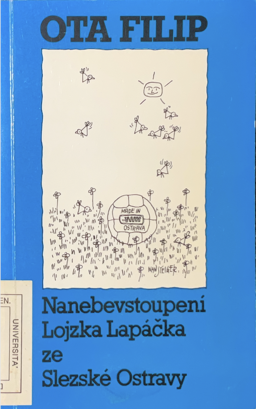 Nanebevstoupení Lojzka Lapáćka ze Slezské Ostravy (vol. 4)